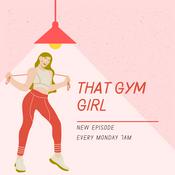 Podcast That Gym Girl